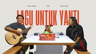 Rizky Febian feat Praz Teguh -  Lagu Untuk Yanti (PWK)