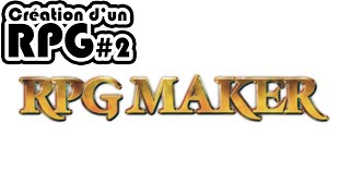 Je crée mon propre RPG ! #2 ~ On touche à RPG Maker !