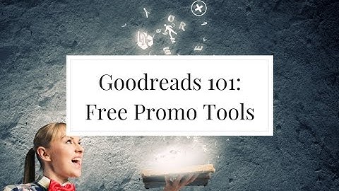 How to Promote Your Book Release on Goodreads