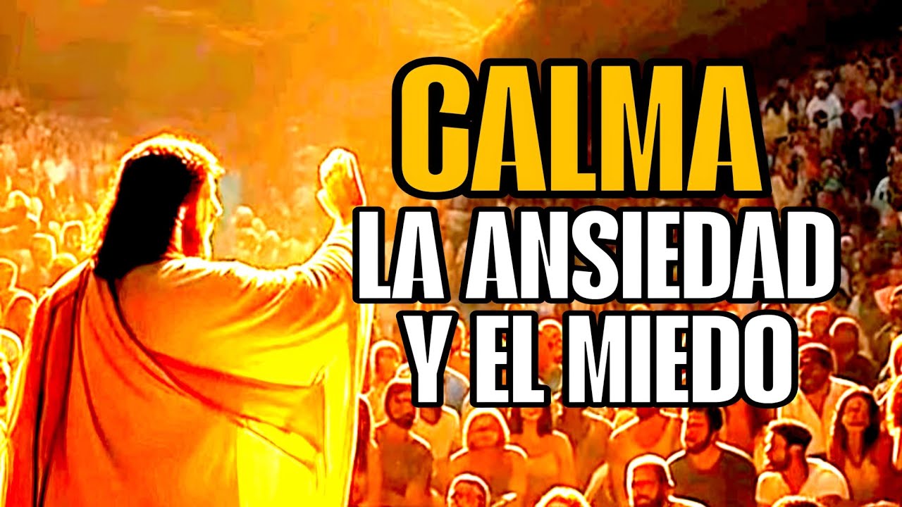 Calma la ansiedad y el miedo con DIOS - YouTube