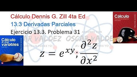 Ejercicios 13.3 Problema 31. Cálculo Dennis G. ZILL Derivadas Parciales