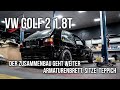 LEVELLA | VW Golf 2 1.8T Projekt | Der Zusammenbau geht weiter - Armaturenbrett, Sitze, Teppich