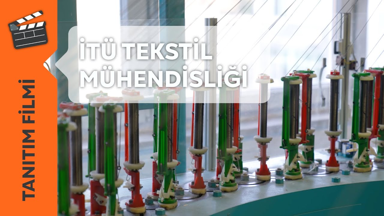 İTÜ Tekstil Mühendisliği Bölümü Tanıtım Filmi