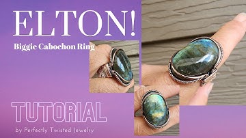 Elton! Big Cabochon, Ring Tutorial, Make a wire wrapped ring!
