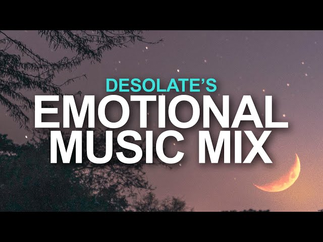 Emotional Music Mix | Desolate