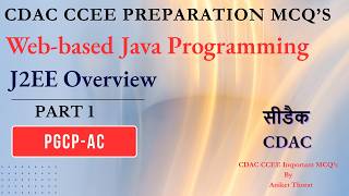 CDAC | PGCP-AC | CCEE Preparation MCQ's | Web-based Java Programming | J2EE Overview | Part 1