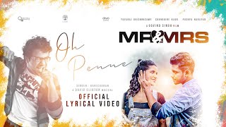 Mr & Mrs - Oh Penne Lyric Video | Govind Singh,Yuvaraj, Chandhine, Pushpa | David Clinton | Qube Era