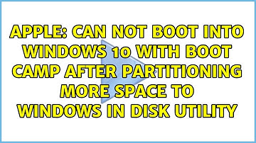 Can not boot into Windows 10 with Boot Camp after partitioning more space to Windows in Disk...