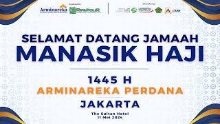 Manasik Haji ke-5 Tahun 1445 H Arminareka Perdana Jakarta