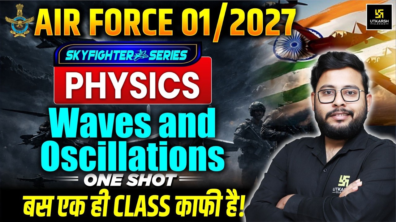 Air Force 01/2027 Physics One Shot | Waves & Oscillations Revision | SKY FIGHTER SERIES | Vivek Sir