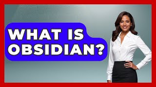 What Is Obsidian - Ultimate Study Hacks