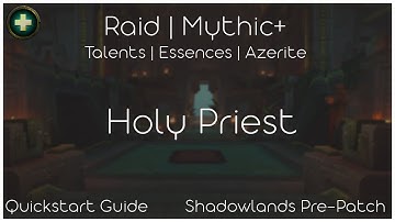 9.0 Shadowlands Pre-patch Quickstart Guide [Holy Priest]