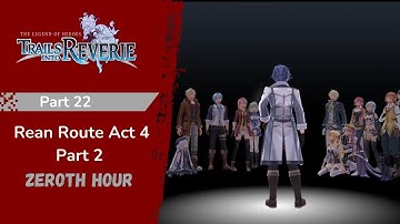 Trails into Reverie Part 22 | Rean Route Act 4 Part 2 - Zeroth Hour | Nightmare Playthrough