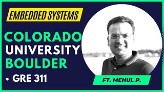 CU Boulder MS Embedded Systems | ft Mehul Patel X Nitinkumar Gove | MS IN USA