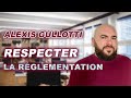 Alexis gullotti  respecter la rglementation