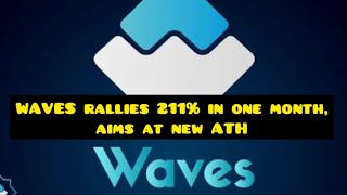 WAVES rallies 211% in one month, aims at new ATH