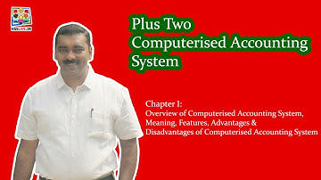 +2 Computerised Accounting | Overview of Computerised Accounting | Chapter 1 Part 1 | Malayalam
