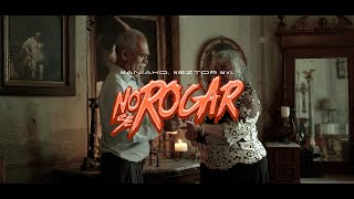 NO SE ROGAR // MANIAKO, NEZTOR MVL // VIDEO OFICIAL
