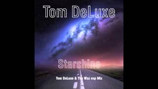 Download Lagu Tom DeLuxe  Starshine (Tom DeLuxe \u0026 The WAZ exp. Mix) MP3 Download Lagu Tom DeLuxe  Starshine (Tom DeLuxe \u0026 The WAZ exp. Mix) MP3