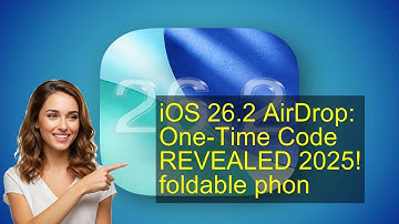 iOS 26.2 AirDrop: One-Time Code REVEALED 2025! foldable phon