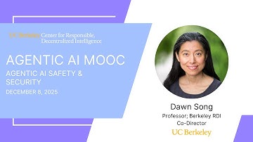 Agentic AI MOOC | UC Berkeley CS294-196 Fall 2025 | Agentic AI Safety & Security by Dawn Song