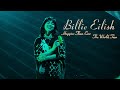 Billie Eilish - Happier Than Ever Tour - Atlanta, GA - 2/5/22 - State Farm Arena