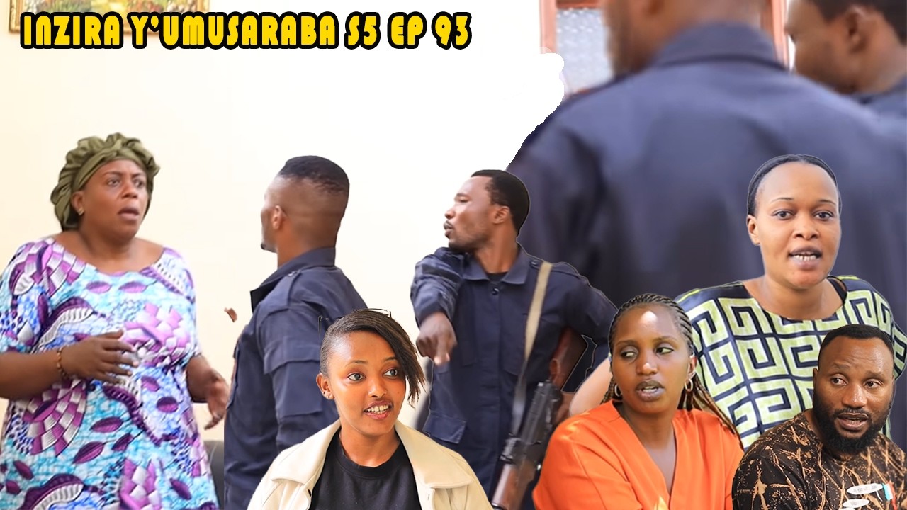 INZIRA Y'UMUSARABA S0 5 EP 93 ( POLICE ije kureba NYIRANTAMBARA ngo ijye kumufunga )