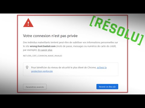 Vidéo: Que Faire Si Une Erreur Apparaît Dans Google Chrome Votre Connexion N'est Pas Sécurisée, Comment Désactiver La Notification Sous Windows