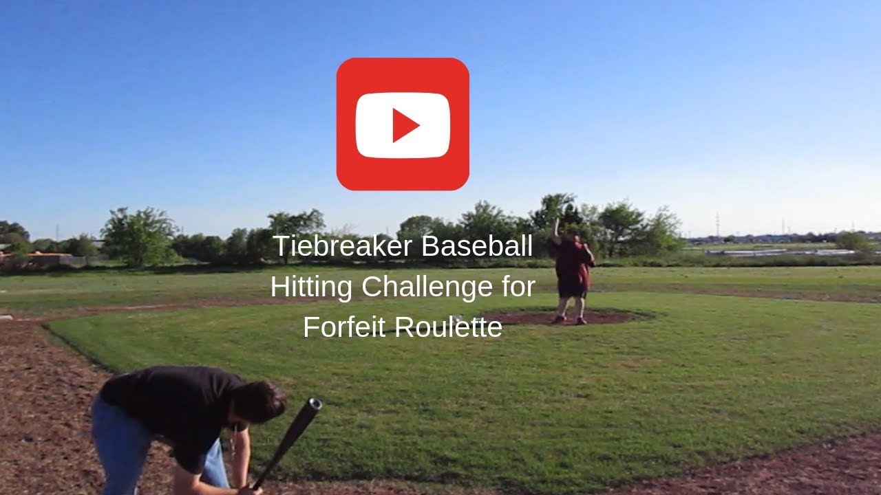 Tiebreaker Baseball Hitting Challenge for Forfeit Roulette YouTube