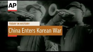 China Enters The Korean War - 1950 Today In History 26 Nov 16