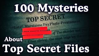 Top Secret Files | 100 Mysteries to Fall Asleep To