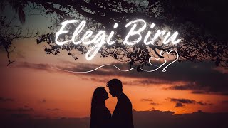 Elegi Biru lagu terbaru 2025 ( Lirik Musik )