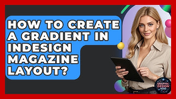 How To Create A Gradient In InDesign Magazine Layout? - Graphic Design Nerd