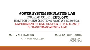 Explanation of Exp 2 Calculation of R,L,C and Surge Impedance for three phase transmission line