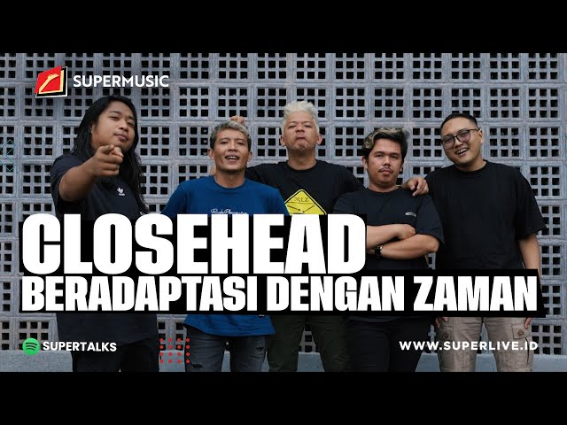 SUPERMUSIC – CLOSEHEAD BERADAPTASI DENGAN ZAMAN | EPS 63 class=