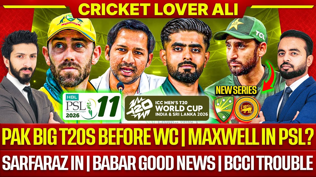 Pak Big Series before WC | Maxwell in PSL? | ICC gives Good news | India Bad news | Babar in Action