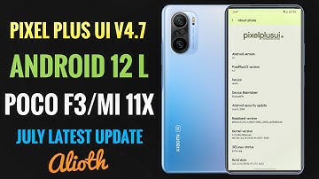 Google Pixel Plus UI v4.7 Mi 11X/Poco F3 Android 12L Official Latest Build