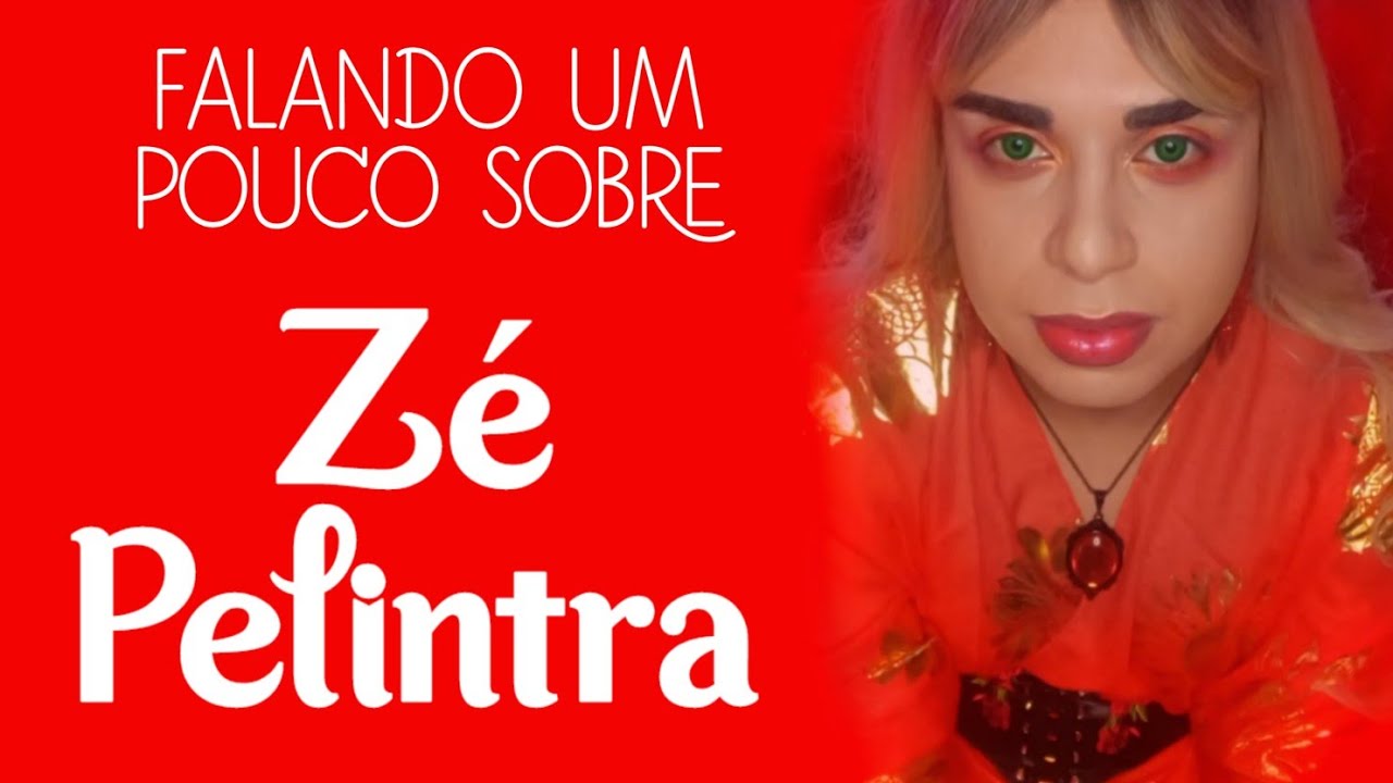 Falando um pouco sobre ZÉ PELINTRA