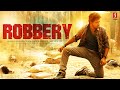 Robbery Tamil Full Movie | New Tamil Dubbed Romantic Action Thriller Movie | Full HD Movie