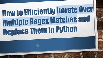 How to Efficiently Iterate Over Multiple Regex Matches and Replace Them in Python