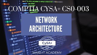 Network architecture - CompTIA CySA+ CS0-003 1.4