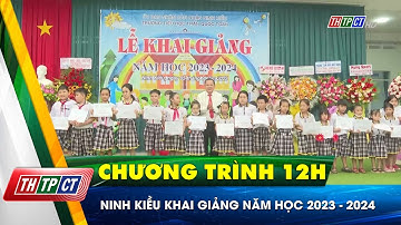 Ninh Kiều khai giảng năm học 2023 - 2024| Cần Thơ TV