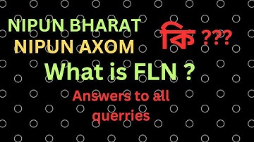 What is FLN? What is NIPUN Bharat?What is NIPUN Axom?