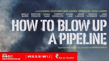 How To Blow Up A Pipeline // THE VIC THEATRE // VFF