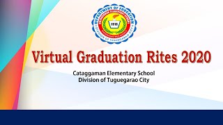 Cataggaman Elementary School Virtual Graduation Rites 2020
