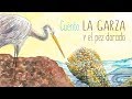 CUENTO La garza y el pez dorado: prevención de violencia de género | Gemma Sánchez