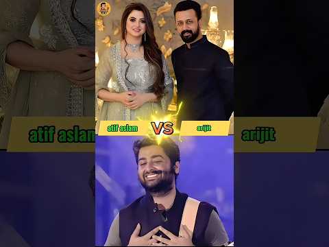 Atif Aslam X Arijit Singh Songs Vs Songs Shorts