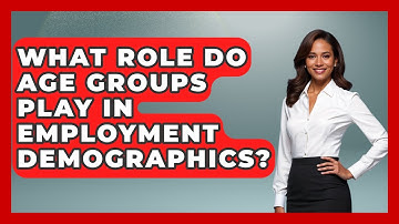 What Role Do Age Groups Play in Employment Demographics? | Demographic Data Answers News
