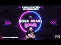 NOVA GRADE DO CANAL ATUALIZADA |  FEVEREIRO/2025  | • INFORMATIVO •