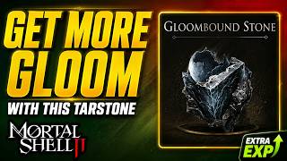 EXTRA GLOOM ITEM in Mortal Shell 2 (MORE EXP)! Gloombound Stone Location Guide Early